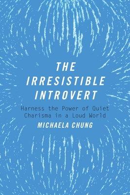 The Irresistible Introvert: Harness the Power o... 1510704787 Book Cover
