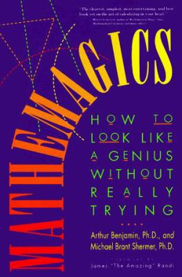 Mathemagics: How to Look Like a Genius Without ... 1565651189 Book Cover