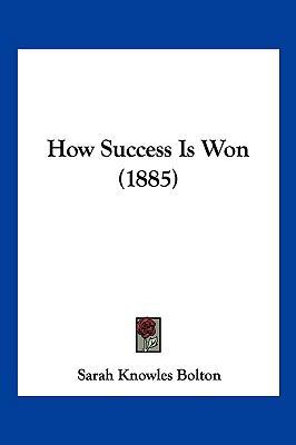 How Success Is Won (1885) 1104949512 Book Cover