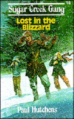Lost in the Blizzard (The Sugar Creek Gang) 0802448178 Book Cover