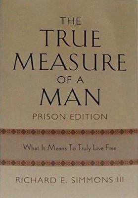 The True Measure of a Man-Prison Edition 1939358140 Book Cover