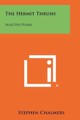 The Hermit Thrush: Selected Poems 1258274361 Book Cover
