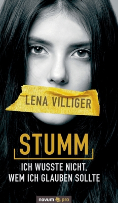 Stumm - ich wusste nicht, wem ich glauben sollte [German] 3991076101 Book Cover