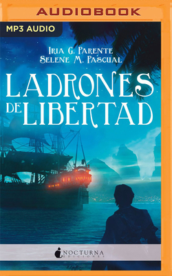 Ladrones de Libertad (Narración En Castellano) [Spanish] 1713568675 Book Cover