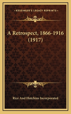 A Retrospect, 1866-1916 (1917) 1168728320 Book Cover