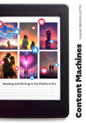Content Machines: Reading and Writing in the Pl... 1478034211 Book Cover