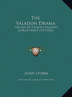 The Valadon Drama: The Life Of Suzanne Valadon ... [Large Print] 1169965024 Book Cover