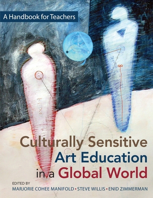 Culturally Sensitive Art Education in a Global ... 1890160660 Book Cover