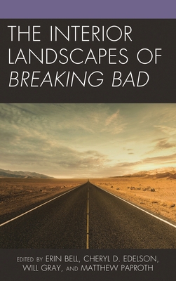 The Interior Landscapes of Breaking Bad 1498597890 Book Cover