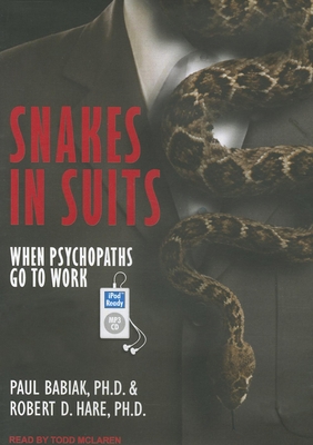 Snakes in Suits: When Psychopaths Go to Work 1452654247 Book Cover