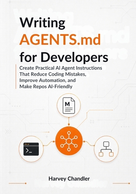 Writing AGENTS.md for Developers: Create Practi... B0H2CPL3TJ Book Cover