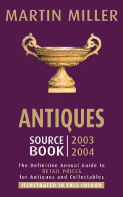 Antiques Source Book 2003-2004: The Definitive ... 1842228234 Book Cover