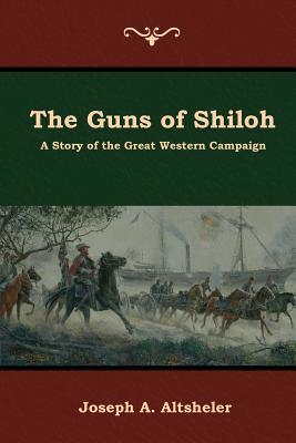 The Guns of Shiloh: A Story of the Great Wester... 1644392194 Book Cover