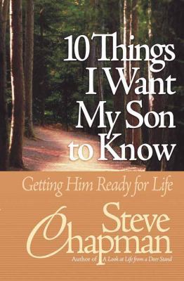 10 Things I Want My Son to Know: Getting Him Re... 0736907378 Book Cover