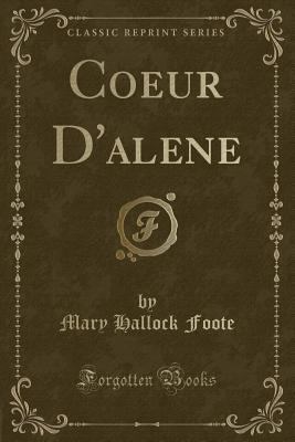 Coeur d'Alene (Classic Reprint) 1331443555 Book Cover
