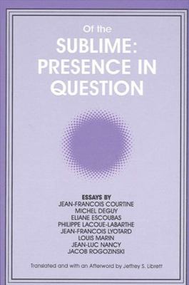 Of the Sublime: Presence in Question: Essays by... 0791413799 Book Cover