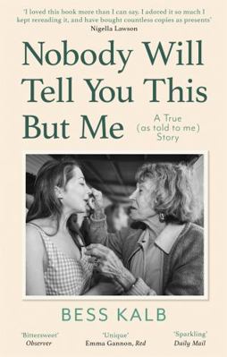 Nobody Will Tell You This But Me: A True (as to... 0349013497 Book Cover