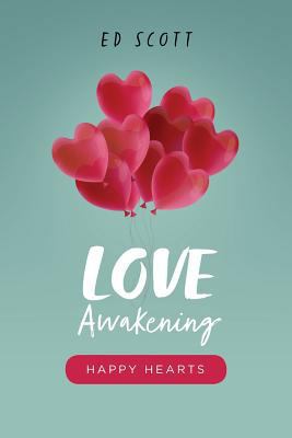 Love Awakening: Happy Hearts 1548709832 Book Cover