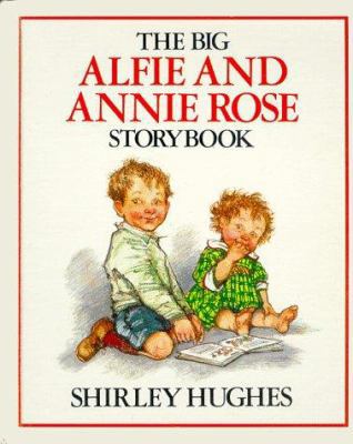 The Big Alfie and Annie Rose Storybook 0688076726 Book Cover