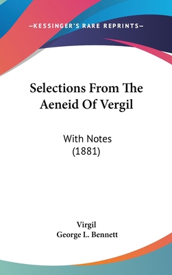 Selections From The Aeneid Of Vergil: With Note... 1437177484 Book Cover