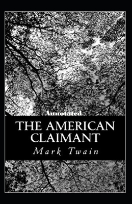 The American Claimant Annotated B08JMJ6V7J Book Cover