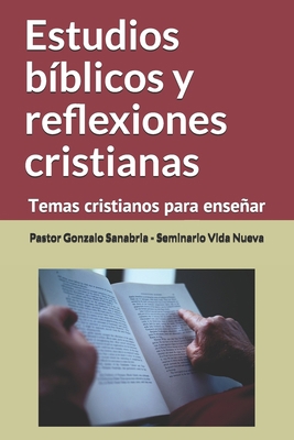 Estudios bíblicos y reflexiones cristianas: Tem... [Spanish] 108717807X Book Cover