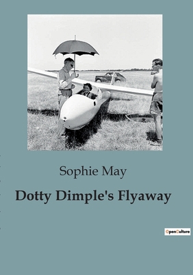 Dotty Dimple's Flyaway B0CDK7737W Book Cover