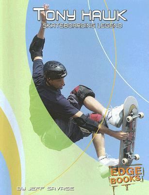 Tony Hawk: Skateboarding Legend 0736861807 Book Cover