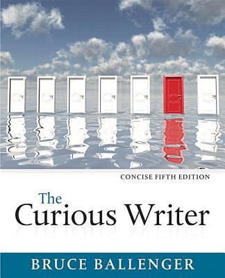 Curious Writer, Concise Edition, The, Plus Myla... 0134150791 Book Cover