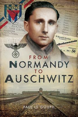 From Normandy to Auschwitz 1526721910 Book Cover