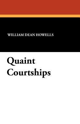 Quaint Courtships 1434419193 Book Cover