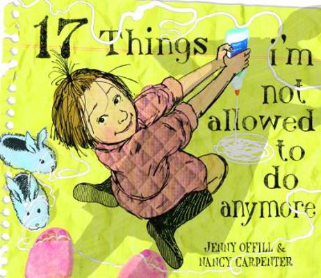 17 Things I'm Not Allowed to Do Anymore 0375835962 Book Cover