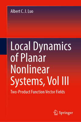 Local Dynamics of Planar Nonlinear Systems, Vol... 3032301483 Book Cover