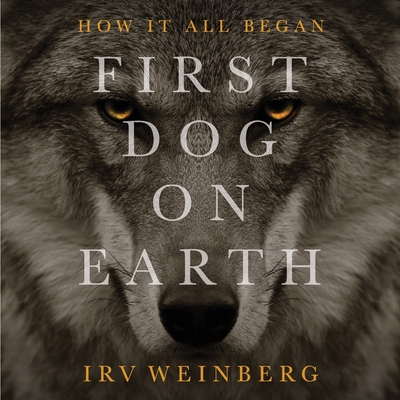 First Dog on Earth 195131719X Book Cover