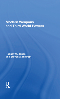 Modern Weapons And Third World Powers 0367017288 Book Cover