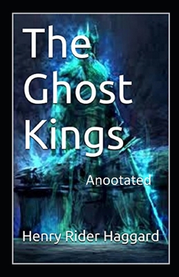 The Ghost Kings Anootated B08QWBY4MF Book Cover