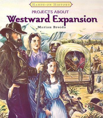 Projects about Westward Expansion 0761416048 Book Cover