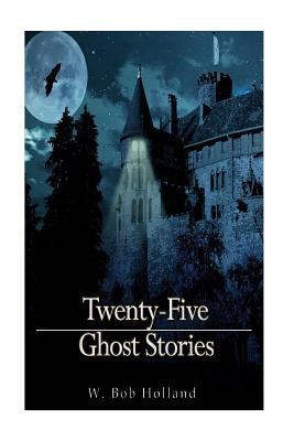 Twenty-Five Ghost Stories 1541130235 Book Cover