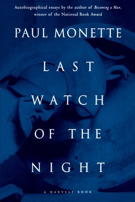 Last Watch of the Night: Essays Too Personal an... 0156002027 Book Cover