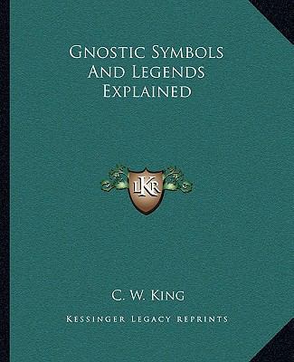 Gnostic Symbols And Legends Explained 1162825367 Book Cover