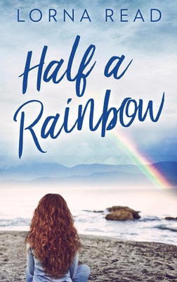 Half A Rainbow [Large Print] 4867455113 Book Cover
