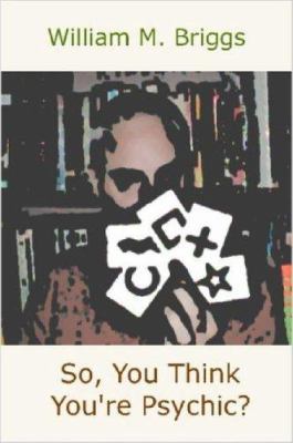 So, You Think You're Psychic? 1847284779 Book Cover
