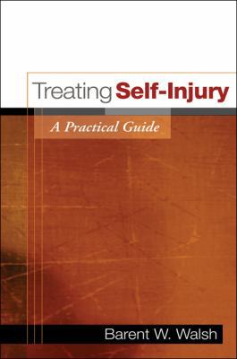 Treating Self-Injury, First Edition: A Practica... 1593859813 Book Cover
