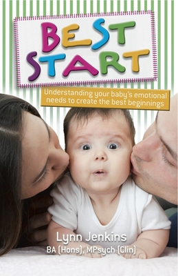 Best Start: Understanding Your Baby's Emotional... 1921497890 Book Cover