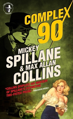 Mike Hammer: Complex 90: A Mike Hammer Novel 0857689770 Book Cover