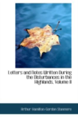 Letters and Notes Written During the Disturbanc... 0559637268 Book Cover