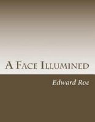 A Face Illumined 1499328575 Book Cover