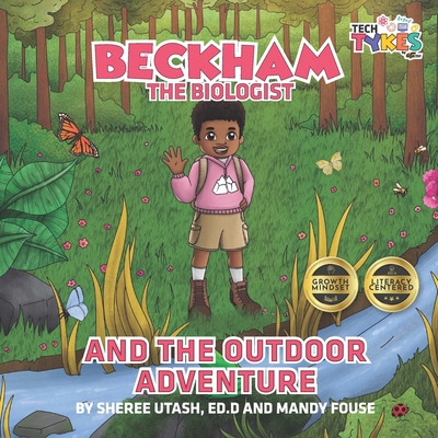 Beckham the Biologist and the Outdoor Adventure 1961600080 Book Cover