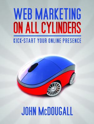 Web Marketing on All Cylinders: Kick-Start Your... 0615791220 Book Cover