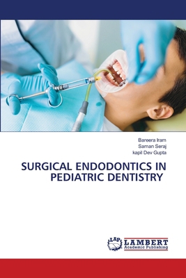 Surgical Endodontics in Pediatric Dentistry 6208444780 Book Cover